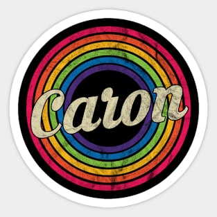 Caron - Retro Rainbow Faded-Style Sticker